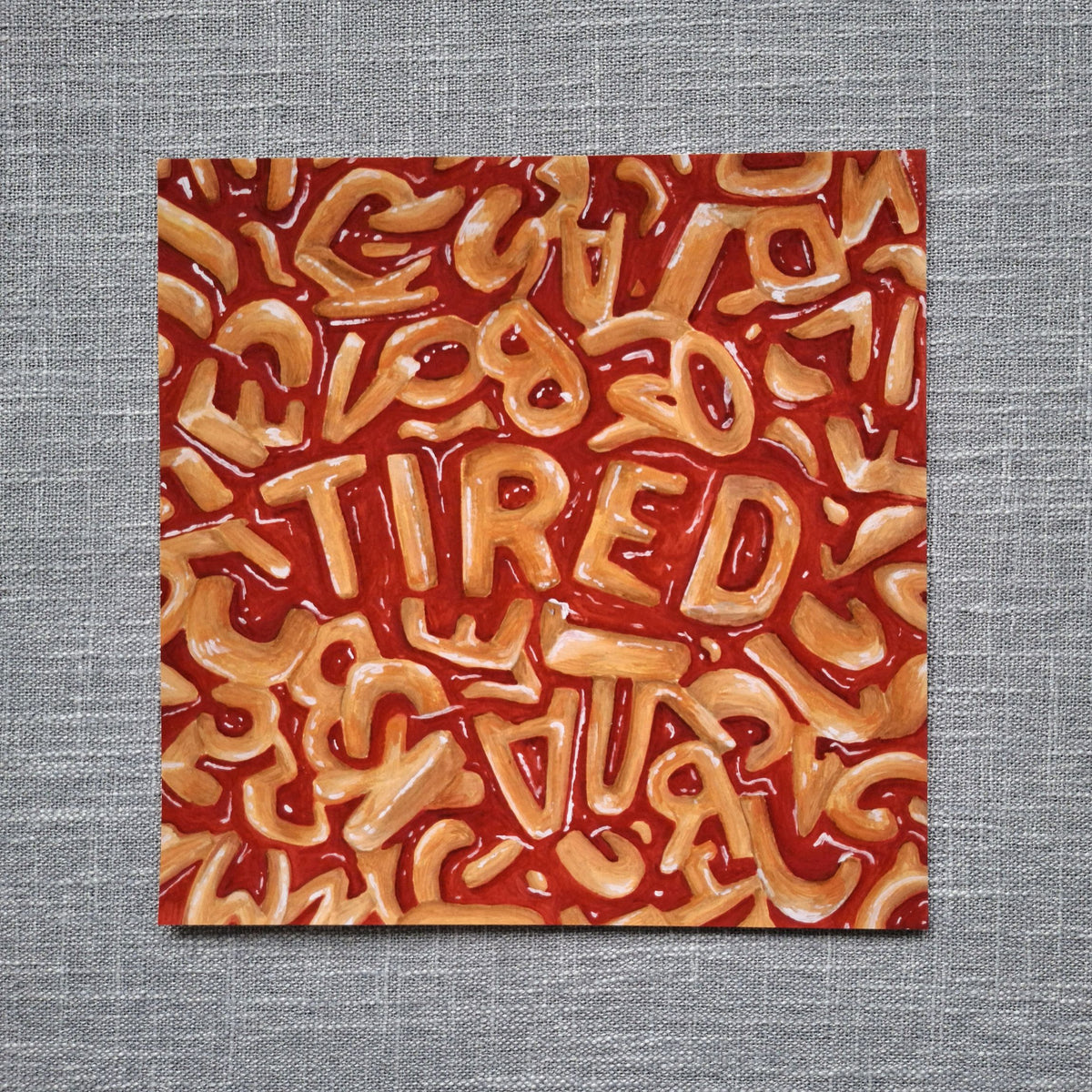Tired spaghetti letters art print 8 x 8 inch unframed